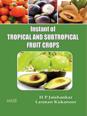 cover image of Instant of Tropical and Subtropical Fruit Crops